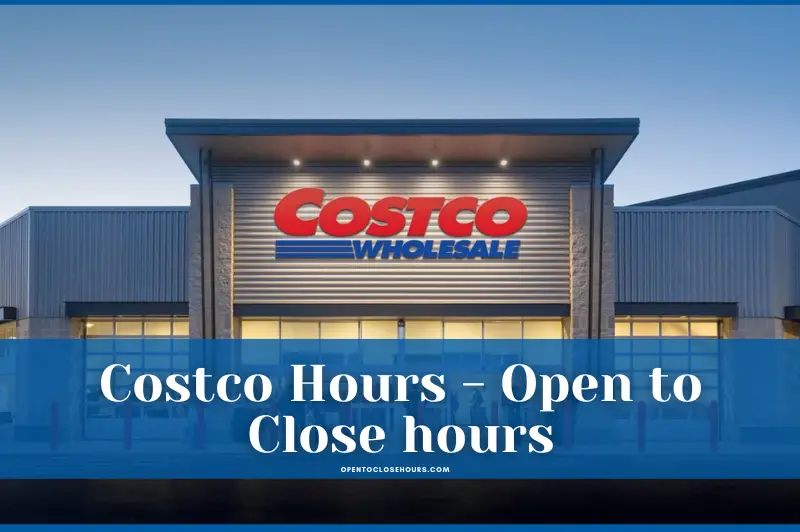 Costco Hours 2023 Costco Holidays Hours