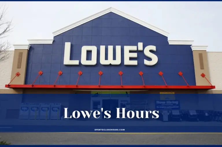 Lowes Hours 768x511 
