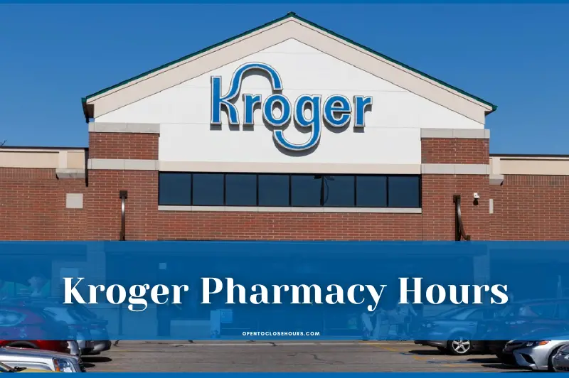 what time does kroger pharmacy open