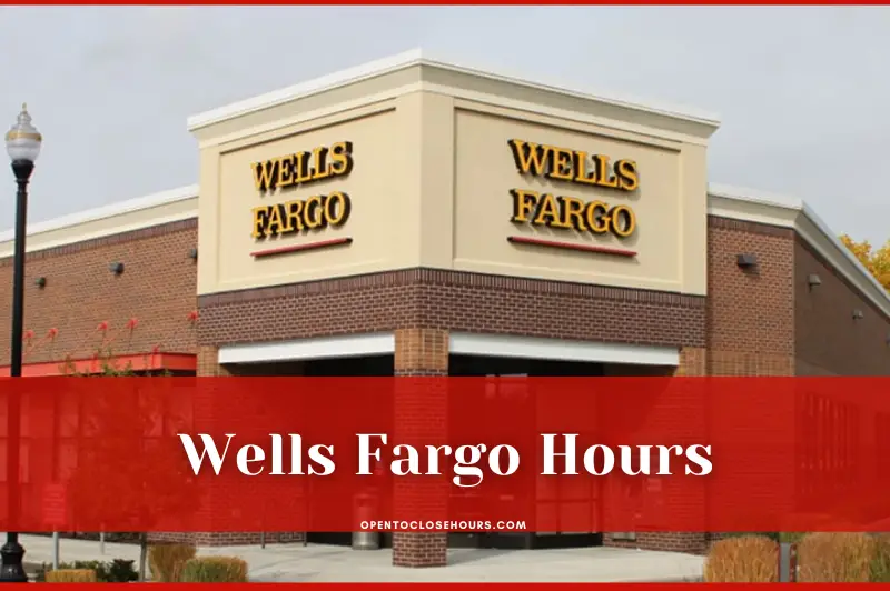 wells fargo bank hours