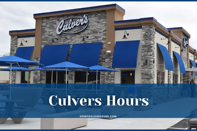 Culvers Hours 2023 What time does Culver open/close?