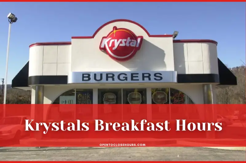 krystal's breakfast hours