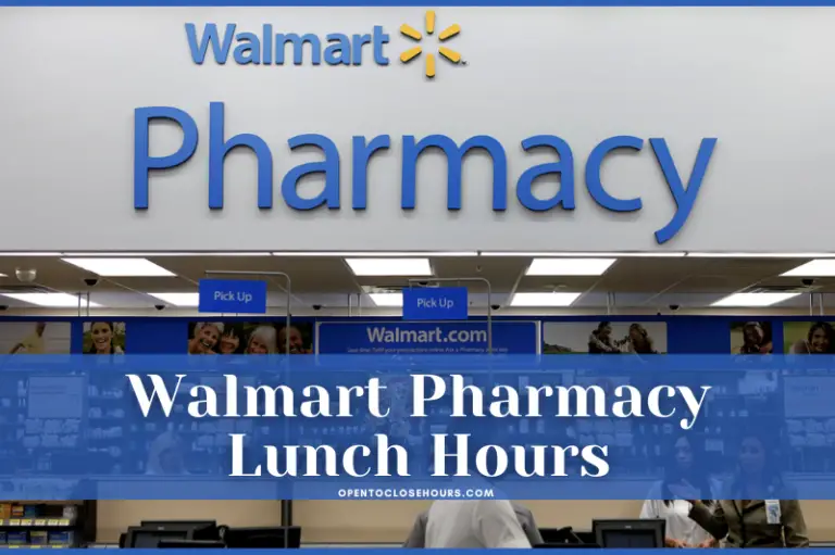walmart pharmacy lunch hour