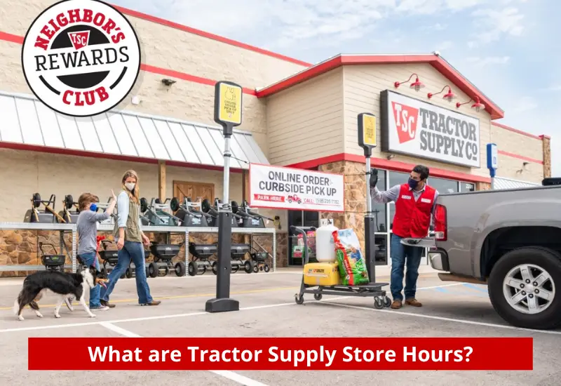Tractor Supply Hours 2023 What time Tractor Supply Open/Close?