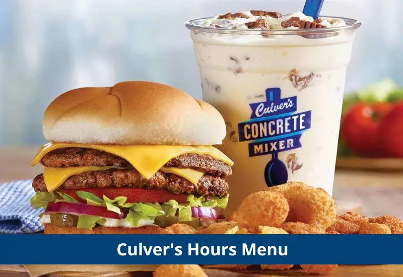 Culvers Hours 2023 What time does Culver open/close?