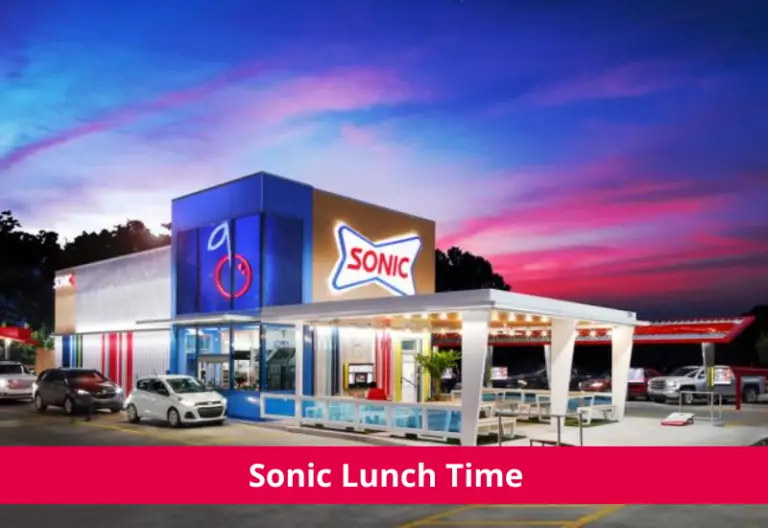 Sonic Lunch Hours 2023 What time does Sonic serve lunch?