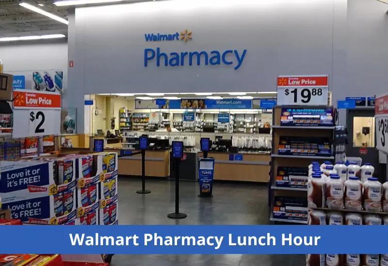 Walmart Pharmacy Lunch Hours 2024 Opening & Closing Hours