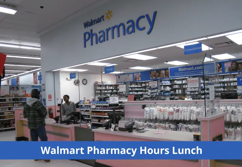 walmart pharmacy hours lunch hours