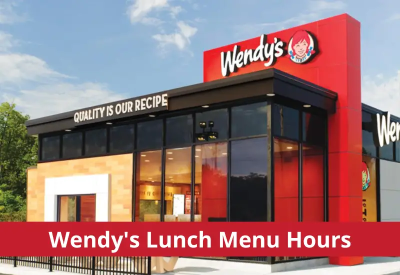 wendy-s-lunch-hours-2023-what-time-does-wendy-s-serve-lunch