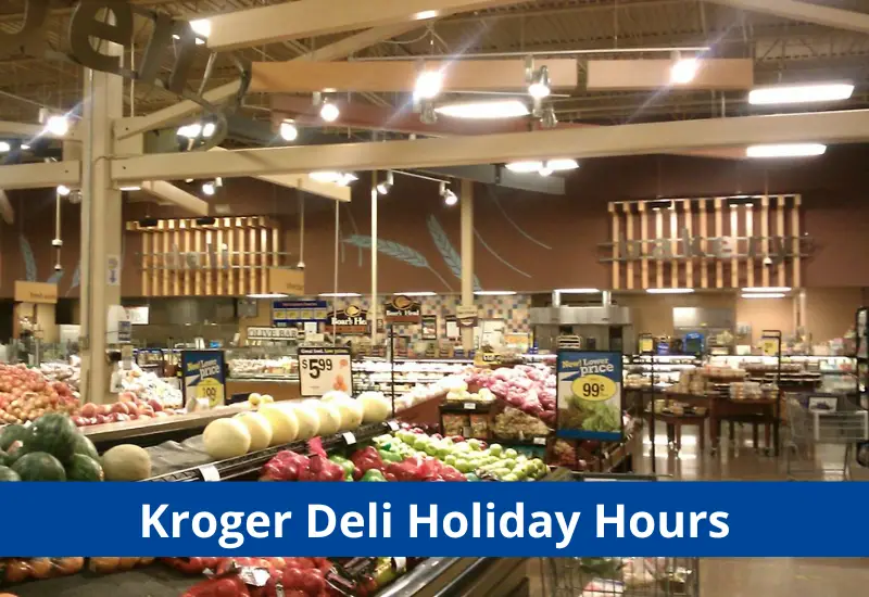 deli kroger hours