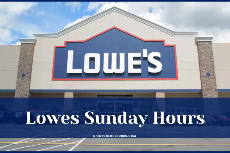 Lowes Sunday Hours 768x511 