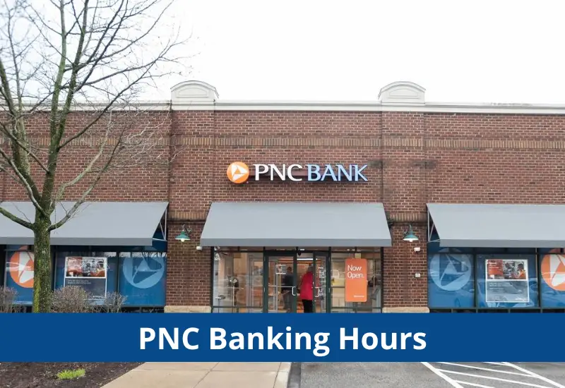 PNC Bank Hours Does PNC Bank have 24 Hour Customer Service?