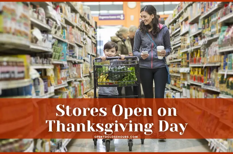 what stores are open on thanksgiving