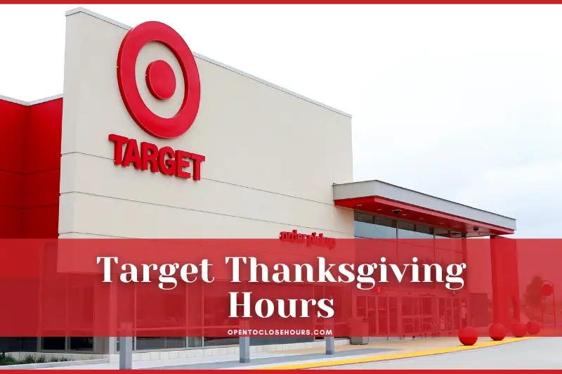 Target Thanksgiving Hours 2023 with Holidays Hours