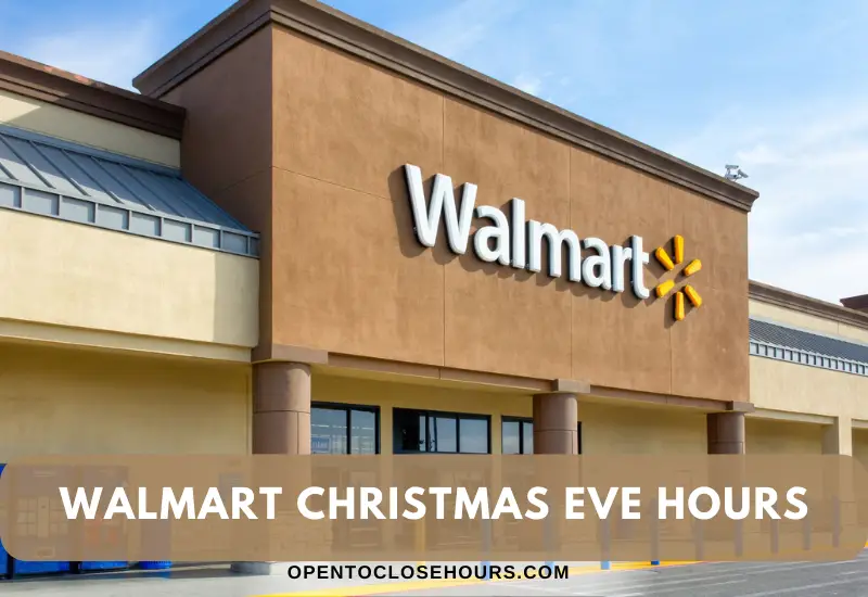 Walmart Christmas Eve hours are from 9am to 8pm