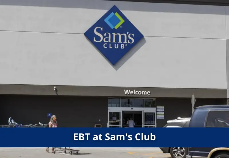 Can You Use EBT at Sam's Club?