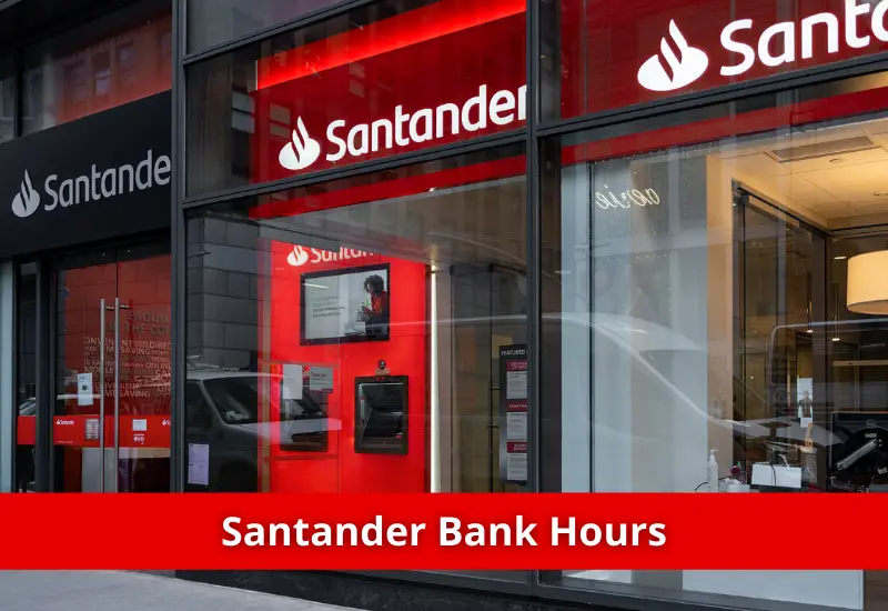 What time does Santander Bank close?