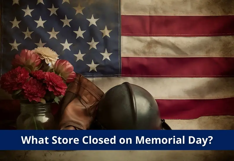 What Store Closed on Memorial Day?