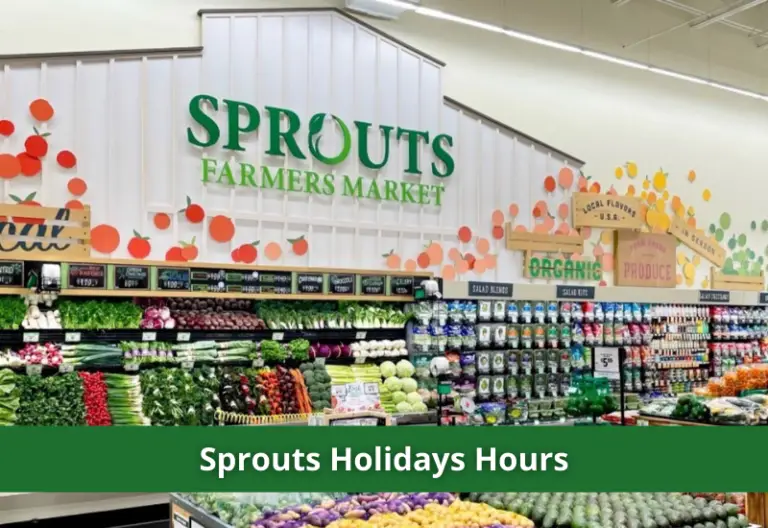 Sprouts Hours 2023 Opening, Closing & Holidays Hours