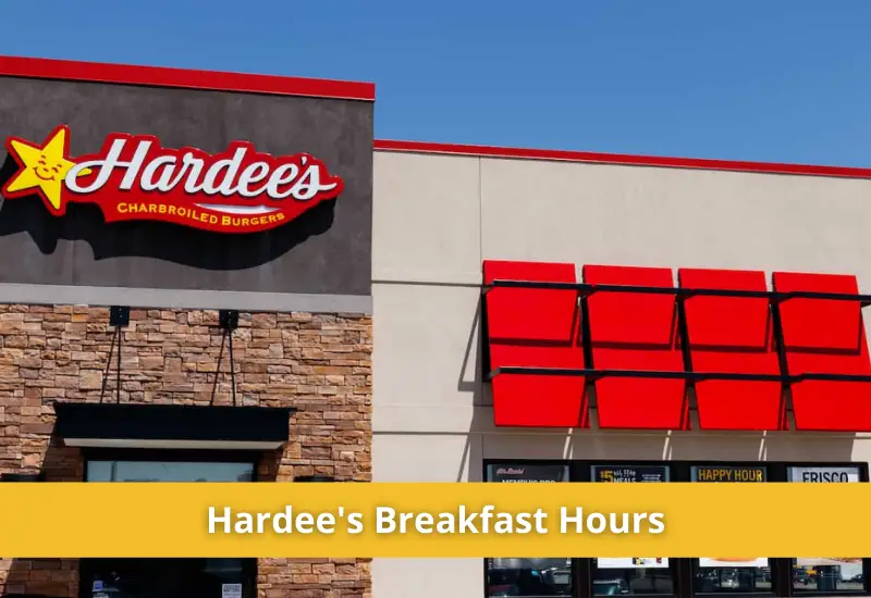 Hardee's Breakfast Hours