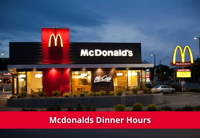 mcdonalds dinner hours