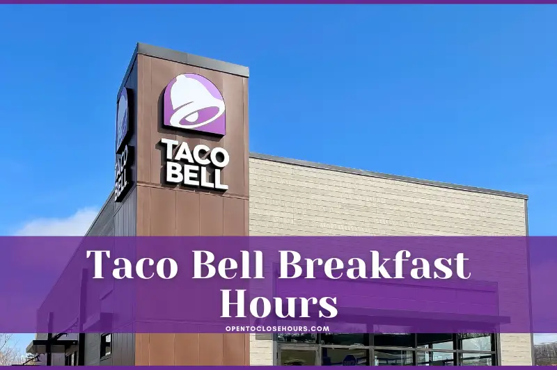 Taco Bell Breakfast serving hours