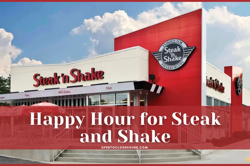 Happy Hour for Steak and Shake restaurants
