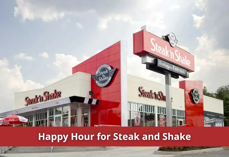 Happy Hour for Steak and Shake in 2023