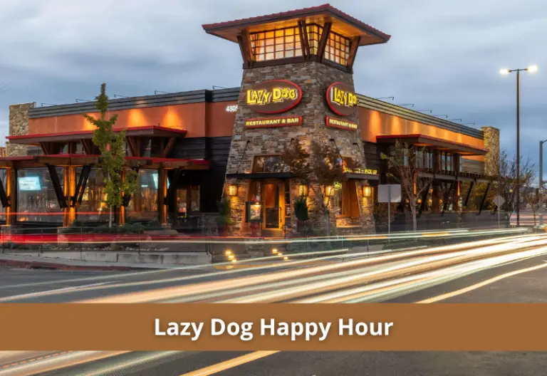 Lazy Dog Happy Hour in 2023