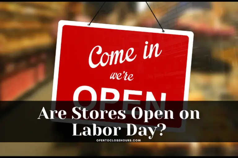 what stores are open on labor day