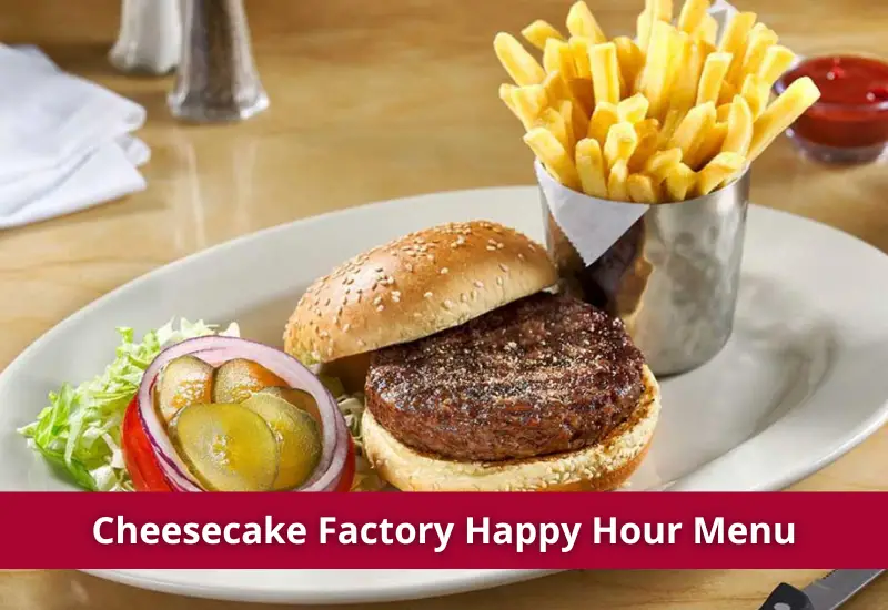 cheesecake factory happy hour