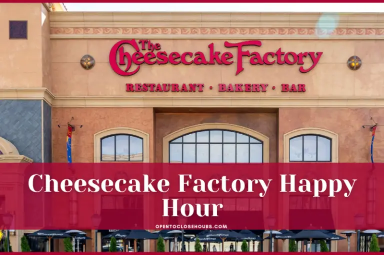 Cheesecake Factory Happy Hour