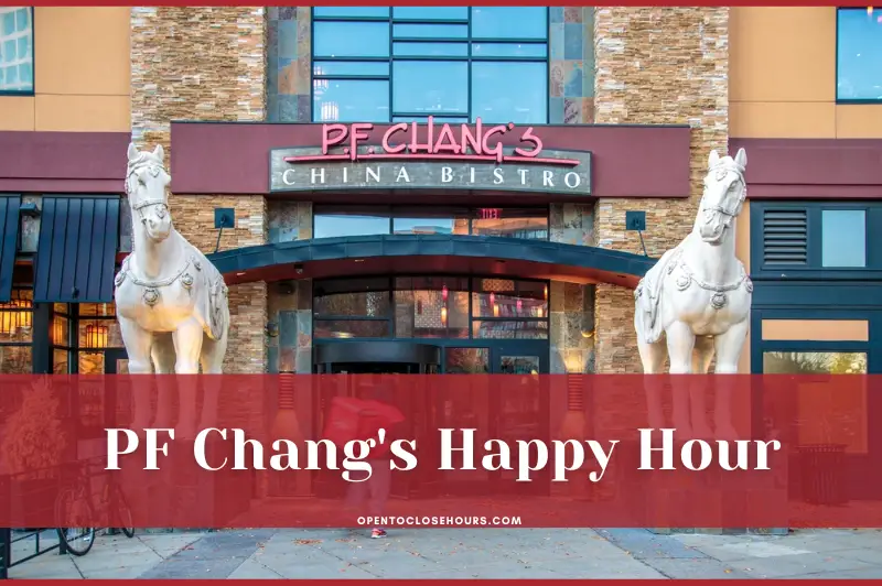 PF Chang's Happy Hour in 2023