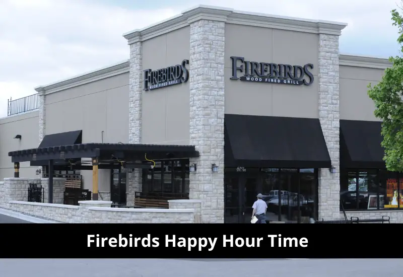 Firebirds Happy Hour