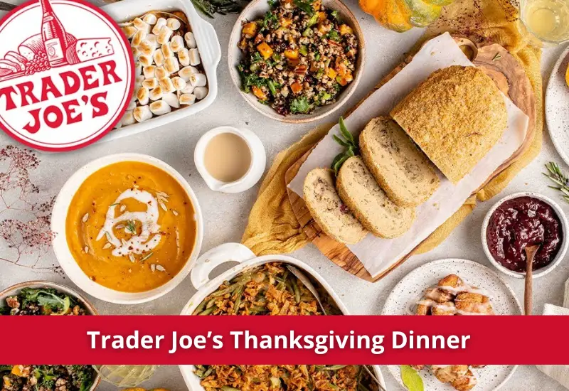 trader joe’s Thanksgiving Hours dinner