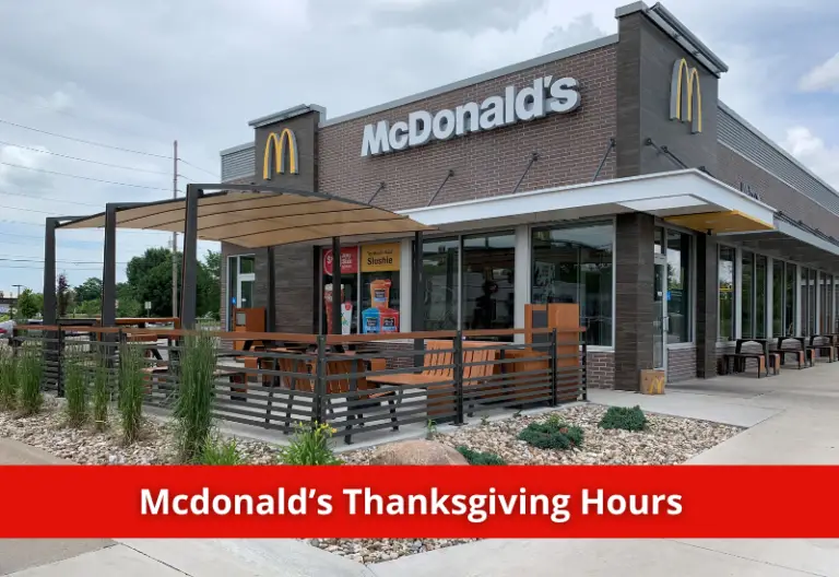 Mcdonald's Thanksgiving Hours Is Mcdonald's open on Thanksgiving 2023?