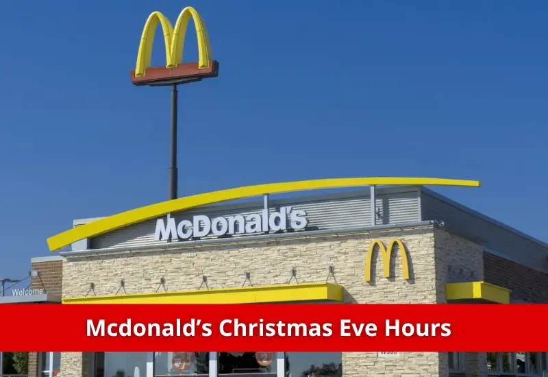 mcdonald's christmas eve hours 2023