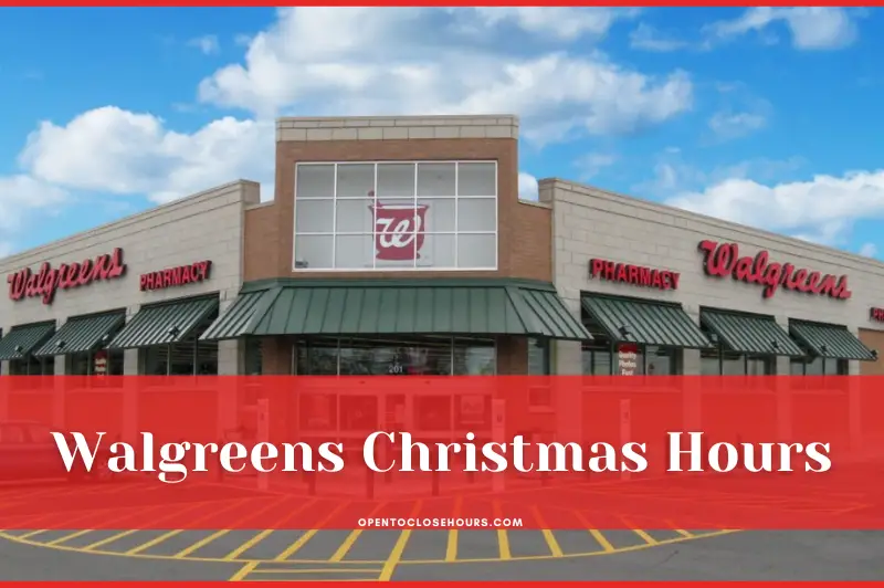 Walgreens Christmas Hours 2023