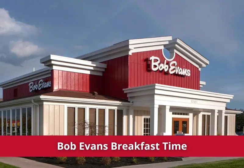 Bob Evans Breakfast Hours 2024