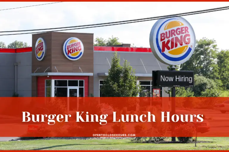 Lunch hours at Buger King