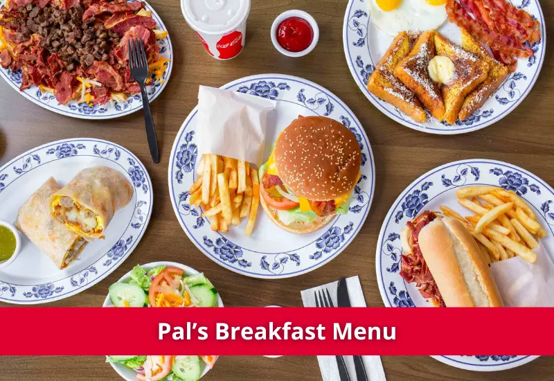 Pal’s Breakfast Hours Menu