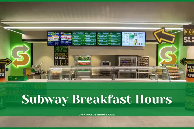 Subway Breakfast Hours 2024