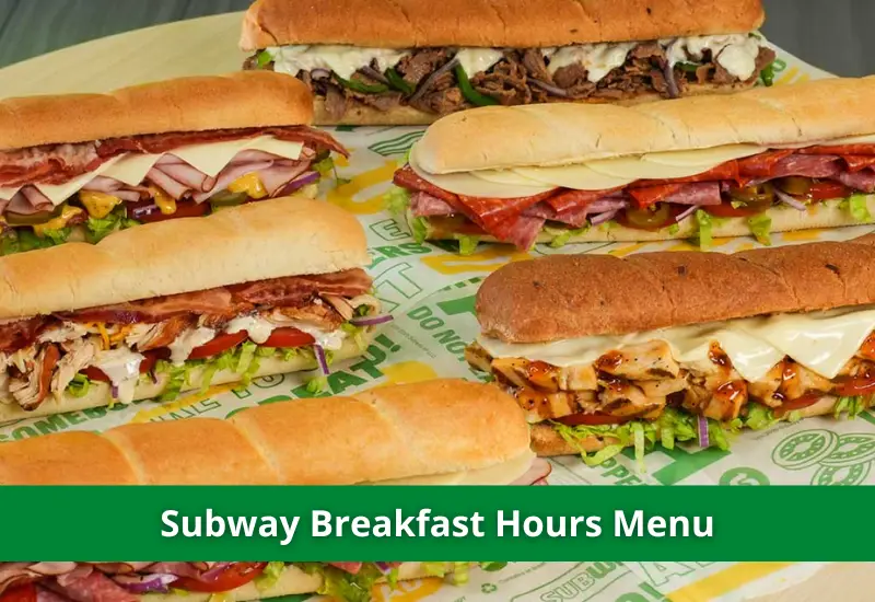 Subway Breakfast Hours menu with Prices