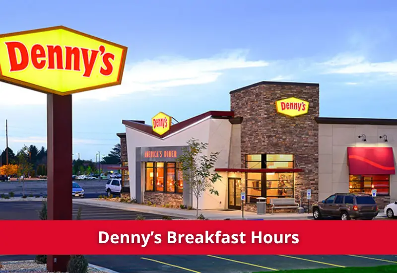 what time does denny's stop serving breakfast